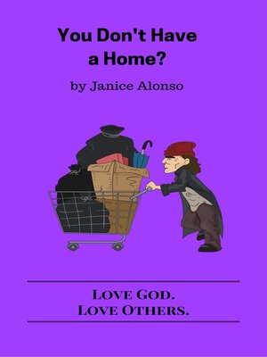 cover image of You Don't Have a Home?